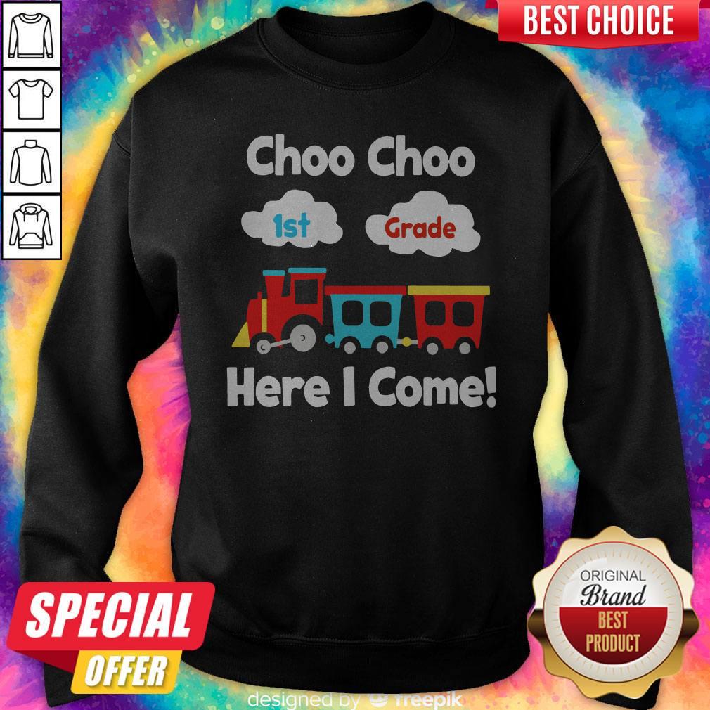 Nice Choo Choo 1st Grade Here I Come Shirt