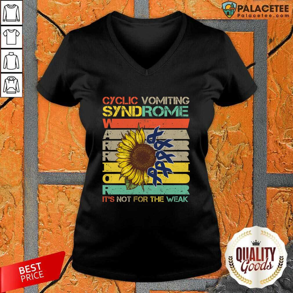 Nice Cyclic Vomiting Syndrome Warrior It Is Not For The Weak Sunflower Shirt
