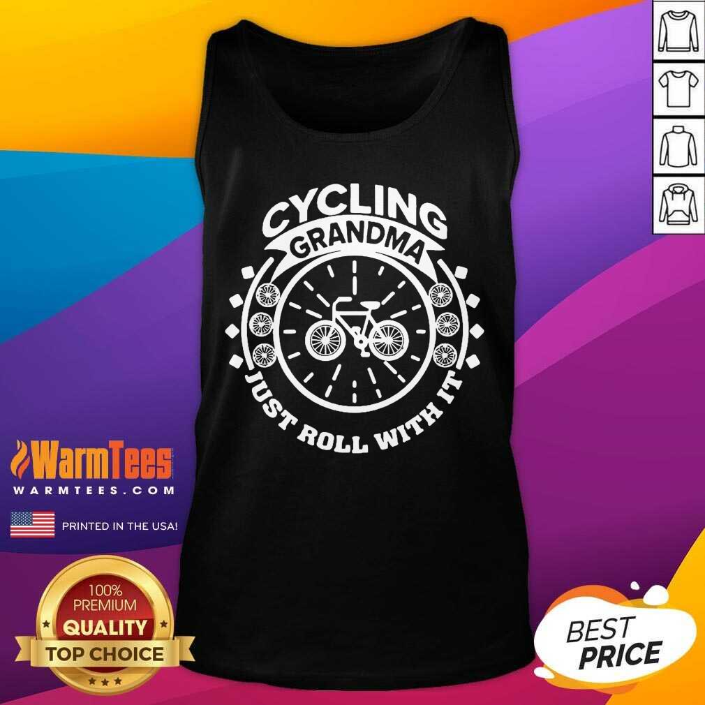 Nice Cycling Grandma Just Roll With It Shirt
