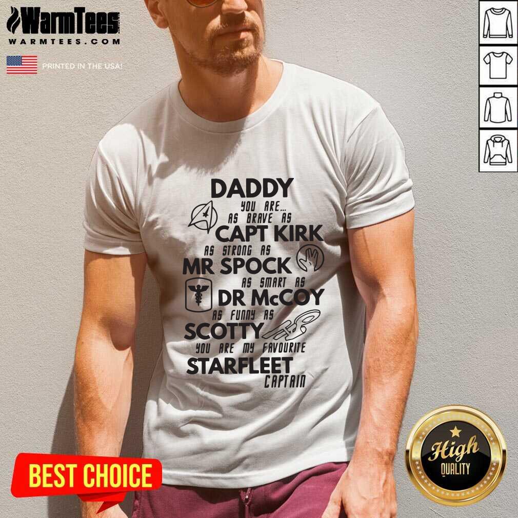 nice-daddy-you-are-as-brave-as-captain-kirk-mr-spock-dr-mccoy-scotty-starfleet-captain-vintage-v-neck.jpg