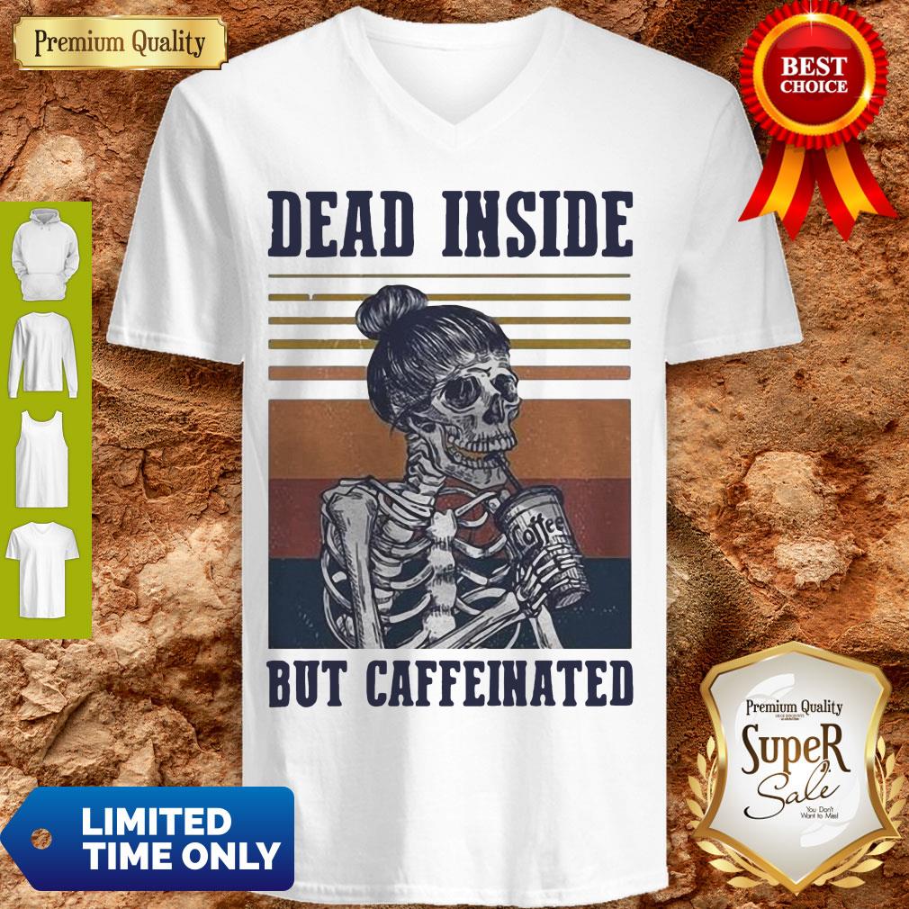 Nice Dead Inside But Caffeinated Vintage Shirt