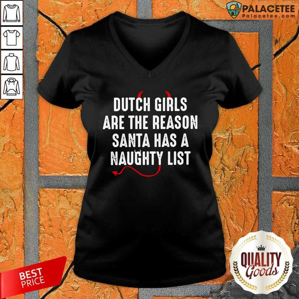 Nice Dutch Are The Reason Santa Has A Naughty List Shirt