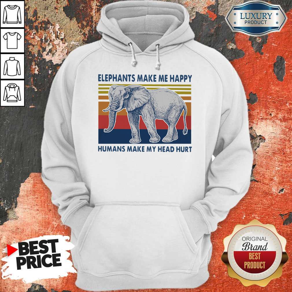Nice Elephants Make Me Happy Humans Make My Head Hurt Shirt