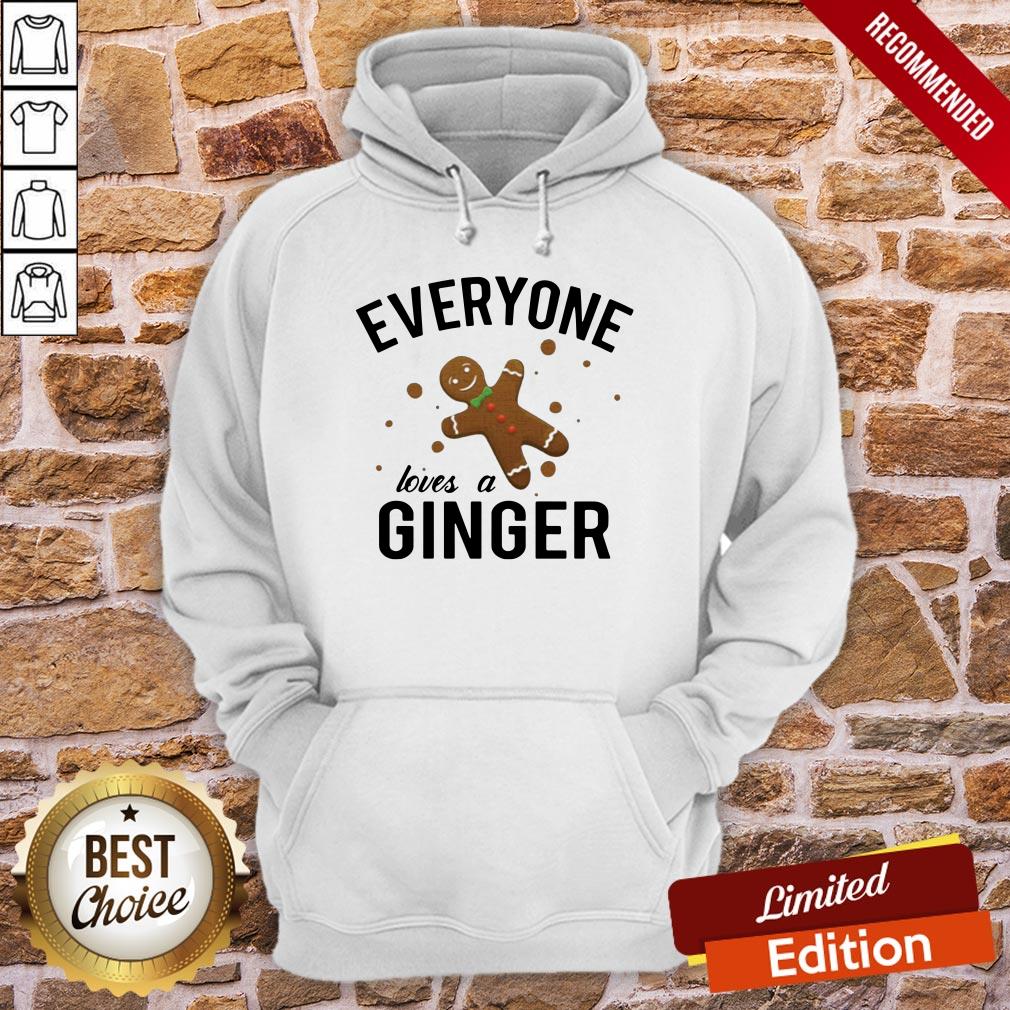 Nice Everyone Loves A Ginger Gingerbread Shirt