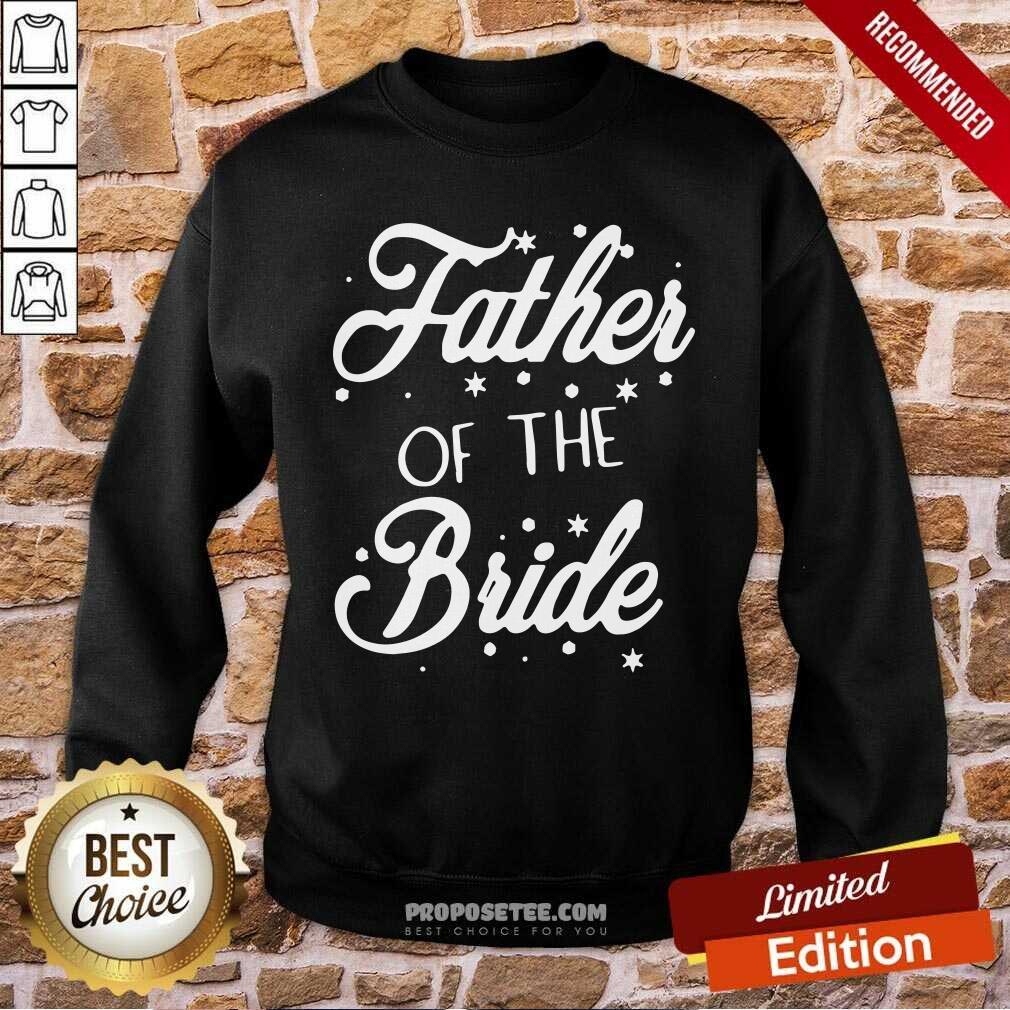 Nice Father Of The Bride Shirt