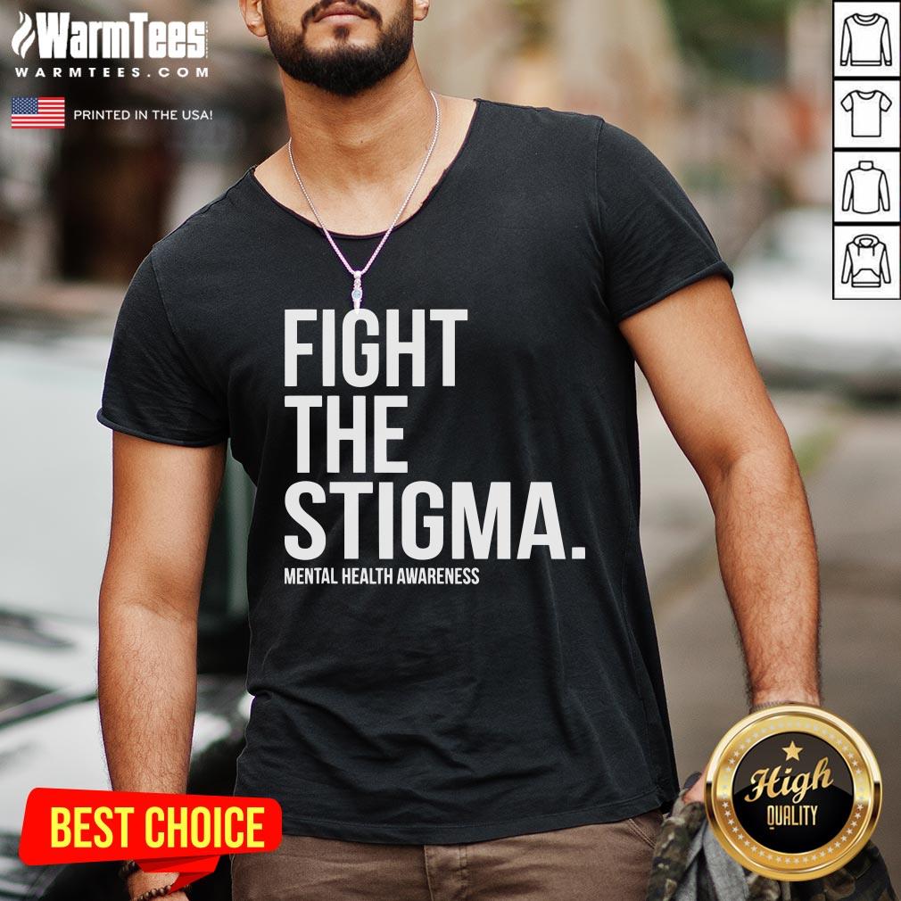 Nice Fight The Stigma Mental Health Awareness Shirt