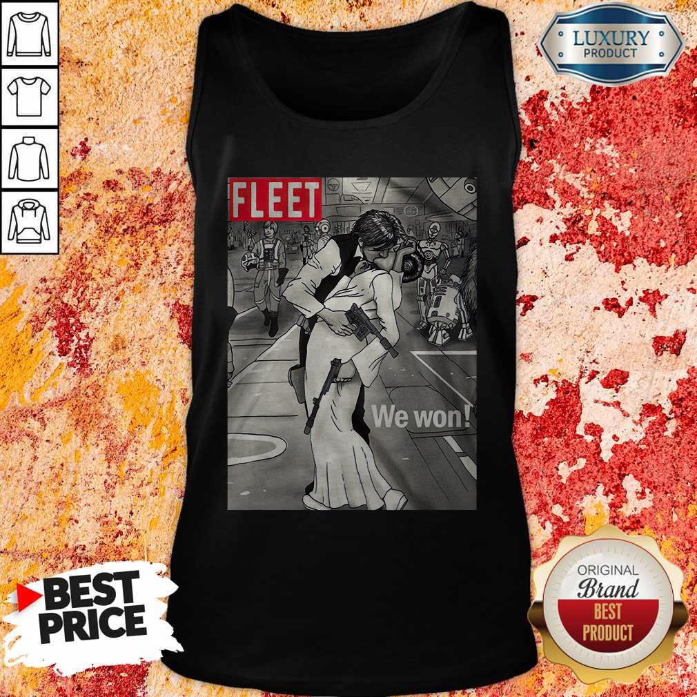 Nice Fleet We Won Han And Leia Shirt