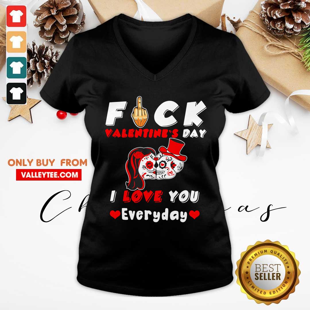 Nice Fuck Valentines Day I Love You Everyday Skulls Rose Shirt