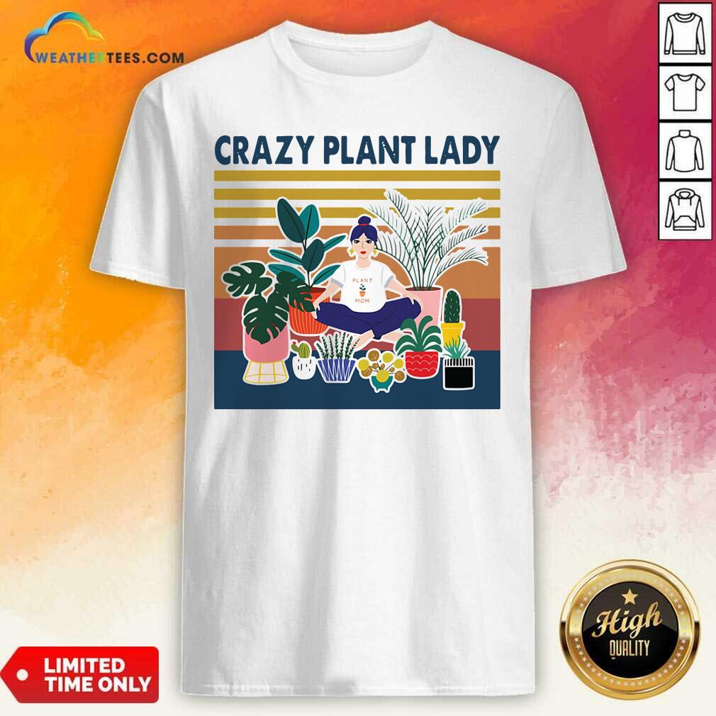 Nice Garden Crazy Plant Lady Vintage Retro Shirt