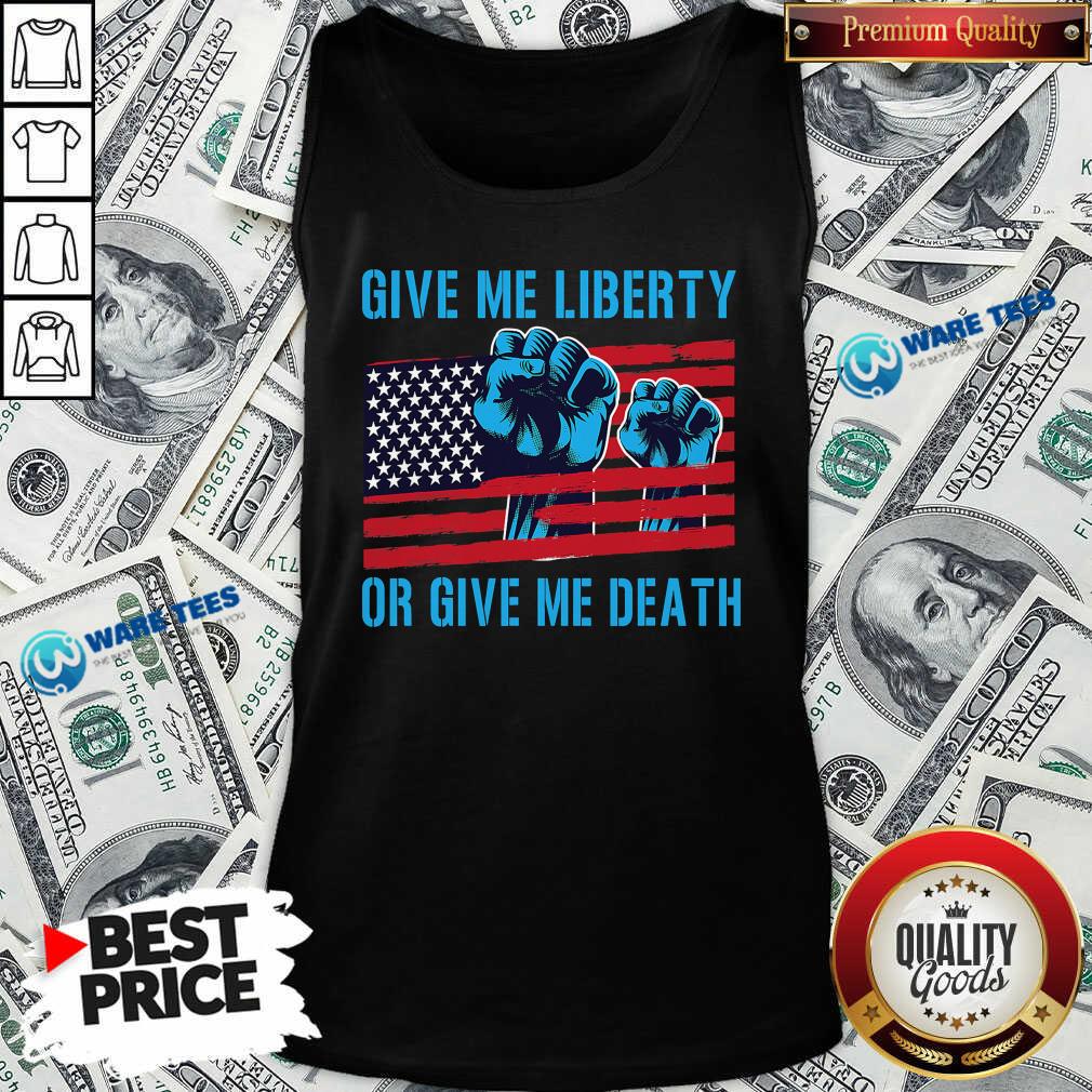 Nice Give Me Liberty Or Give Me Death Patriotic Anti Lockdown Usa Flag Shirt