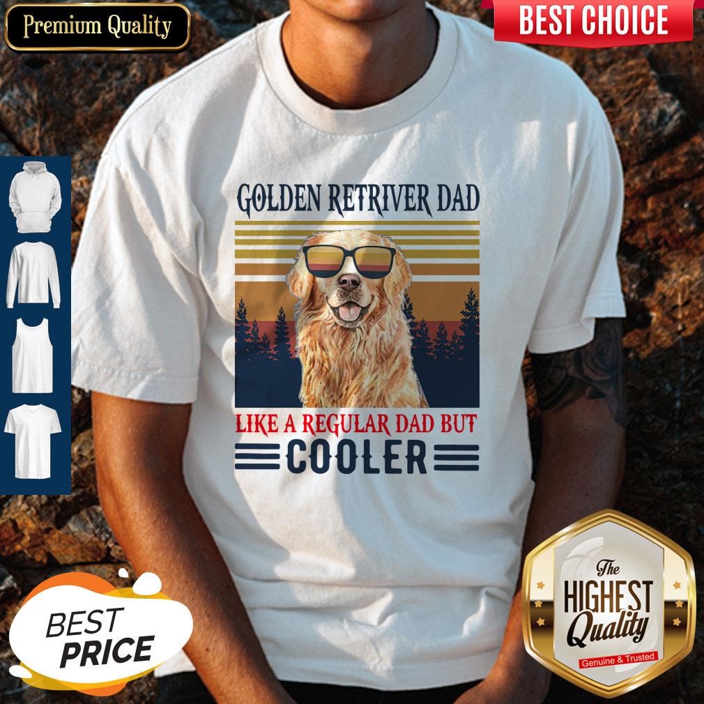 Nice Golden Retriever Dad Like A Regular Dad But Cooler Vintage Shirt