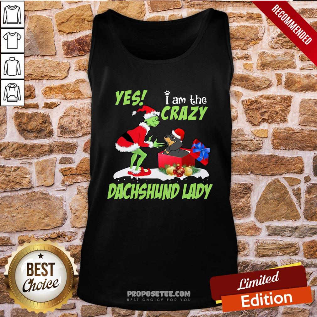Nice Grinch I Am The Crazy Dachshund Lady Christmas Shirt