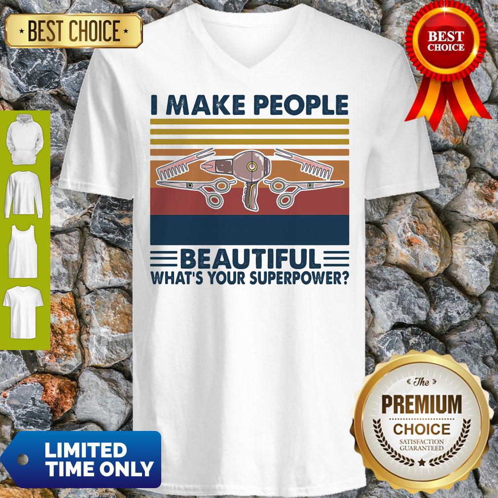 Nice Hairstyle I Make People Beautiful What's Your Superpower Vintage Shirt