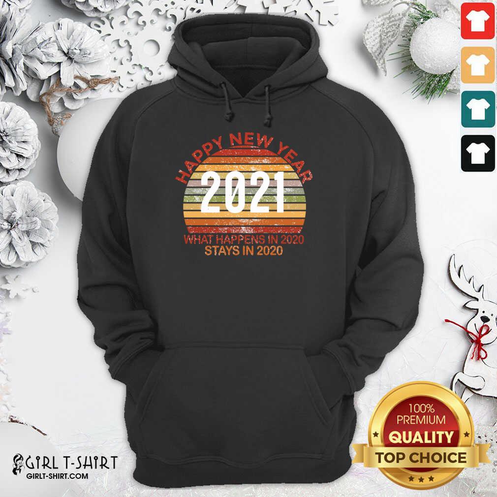Nice Happy New Year 2021 What Happens In 2020 Stays In 2020 Retro Shirt