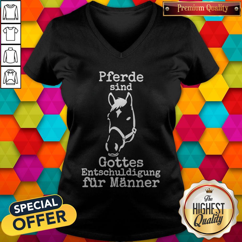 Nice Horse Pferde Sind Gottes Entschuldigung Fur Manner Shirt