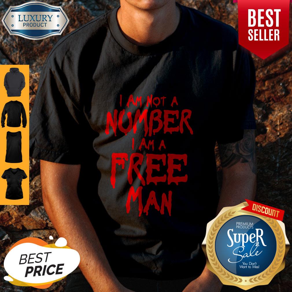 Nice I Am Not Number I Am A Free Man Shirt