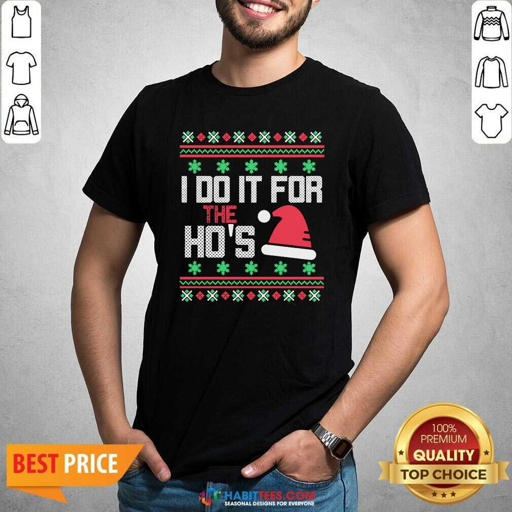 Nice I Do It For The Hos Ugly Christmas 2020 Shirt