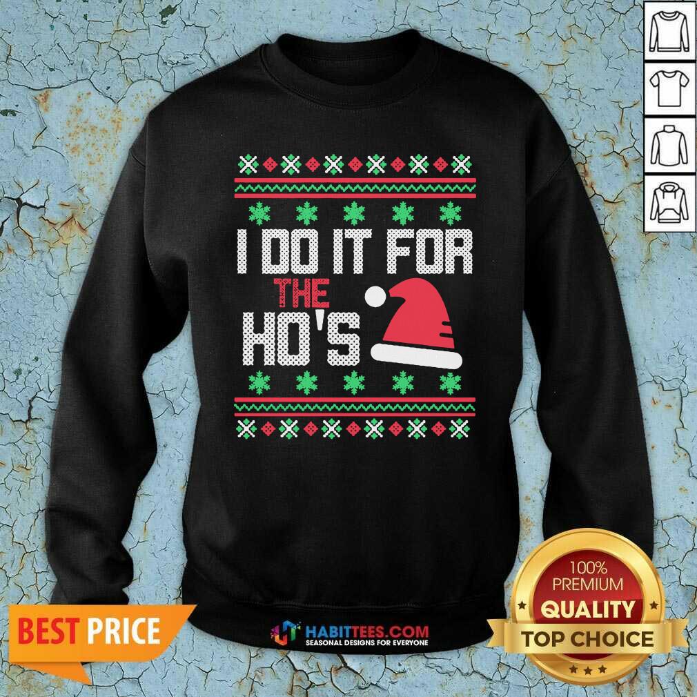 Nice I Do It For The Hos Ugly Christmas 2020 Shirt