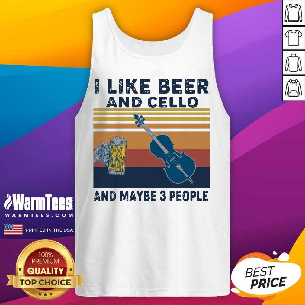 Nice I Like Beer And Cello And Maybe 3 People 2021 Vintage Shirt