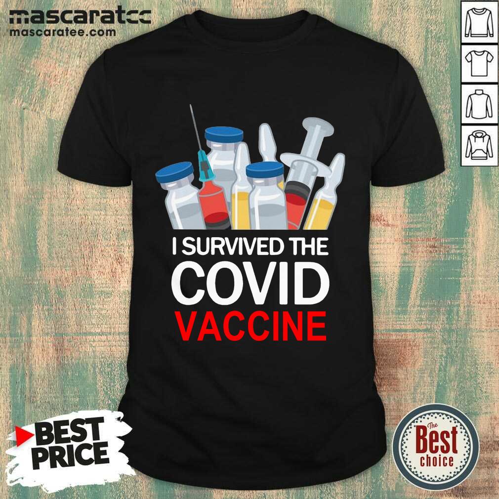 Nice I Survived The Covid Vaccine Shirt