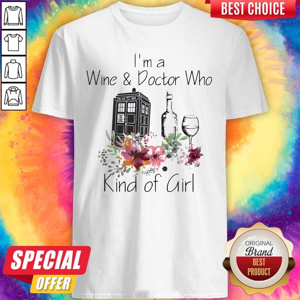 Nice I’m A Wine And Doctor Who Kind Girl Shirt