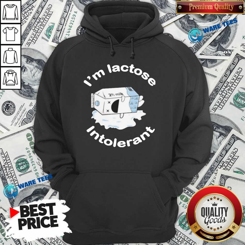 Nice I’m Lactose Intolerant Milk Shirt