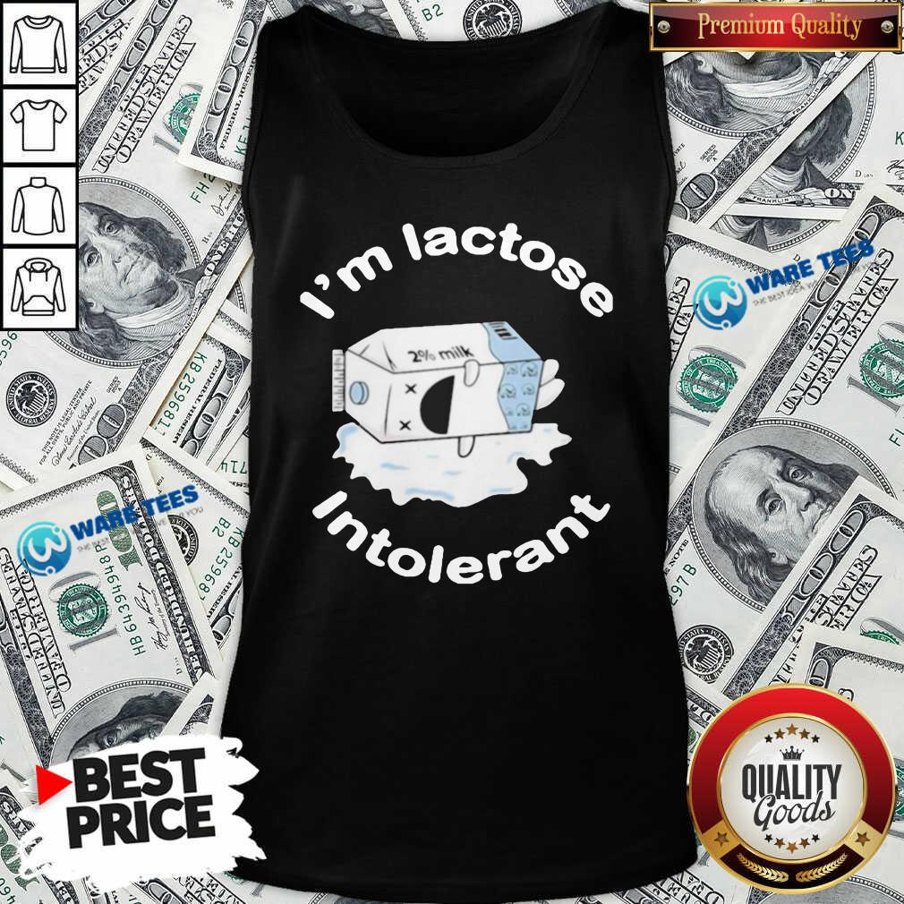 Nice I’m Lactose Intolerant Milk Shirt