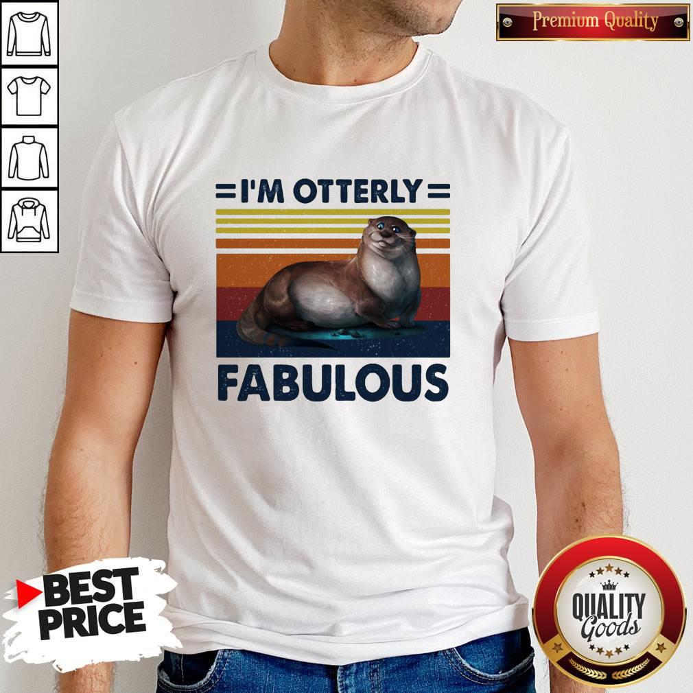 Nice I'm Otterly Fabulous Vintage Retro Shirt