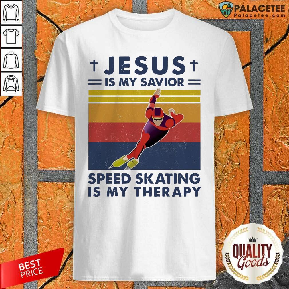 Nice Jesus Is My Savior Speed Skating Is My Therapy Vintage Shirt