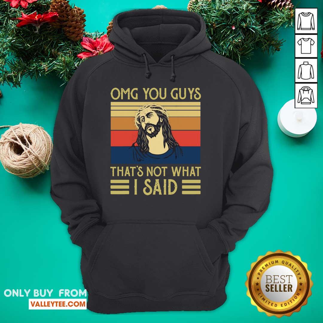 Nice Jesus Omg You Guys Thats Not What I Said Vintage Retro Shirt