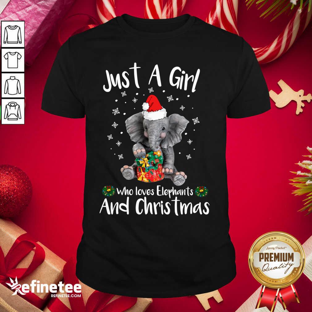 Nice Just A Girl Who Loves Elephants And Christmas Shirt