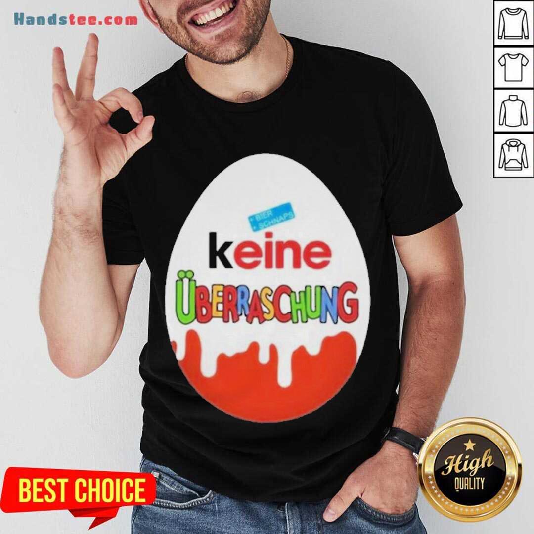 Nice Keine Uberraschung Schon Wieder Besoffen Shirt