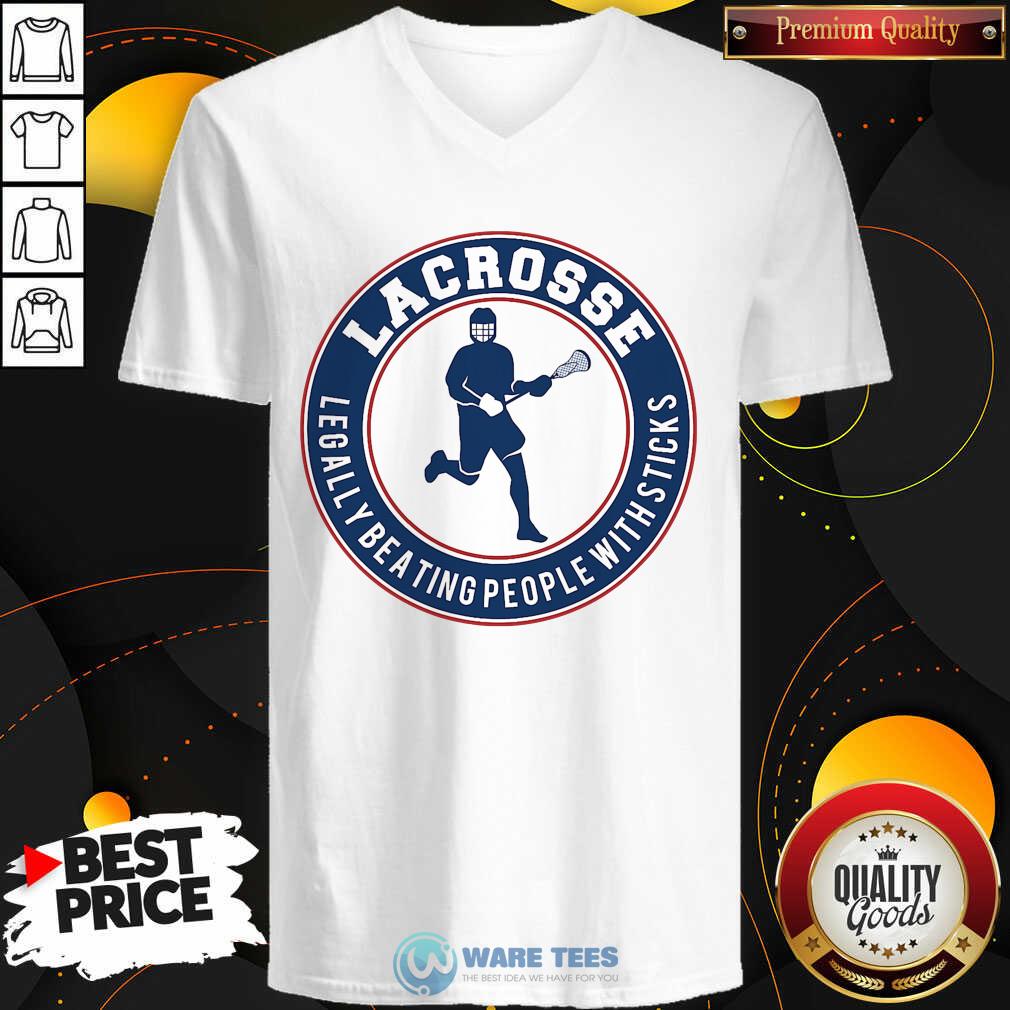 Nice Lacrosse Legally Beating People With Sticks Shirt