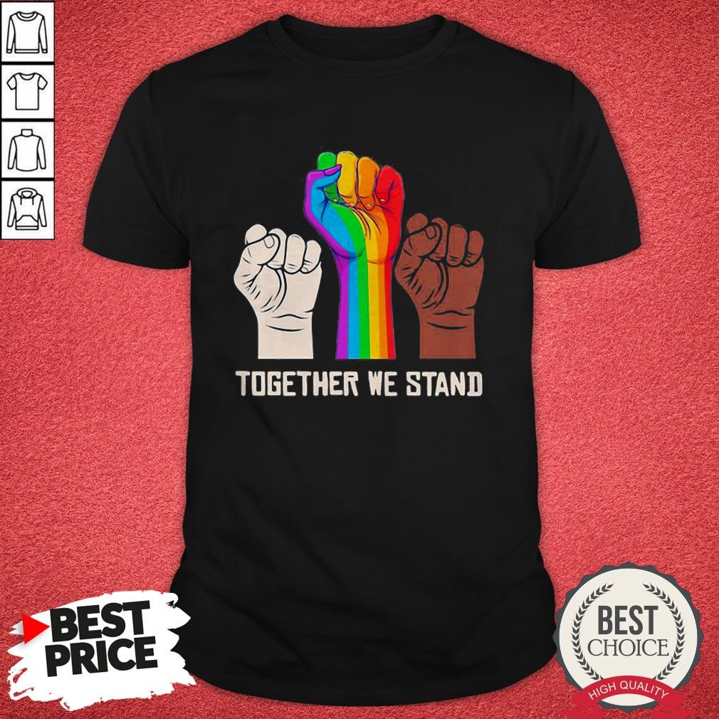 Nice LGBT Strong Hand Together We Stand Black Lives Matte Shirt