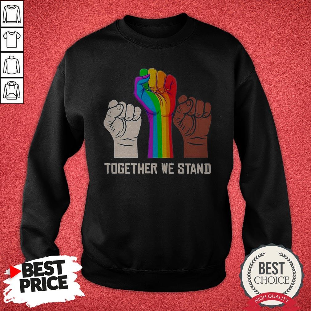 Nice LGBT Strong Hand Together We Stand Black Lives Matte Shirt