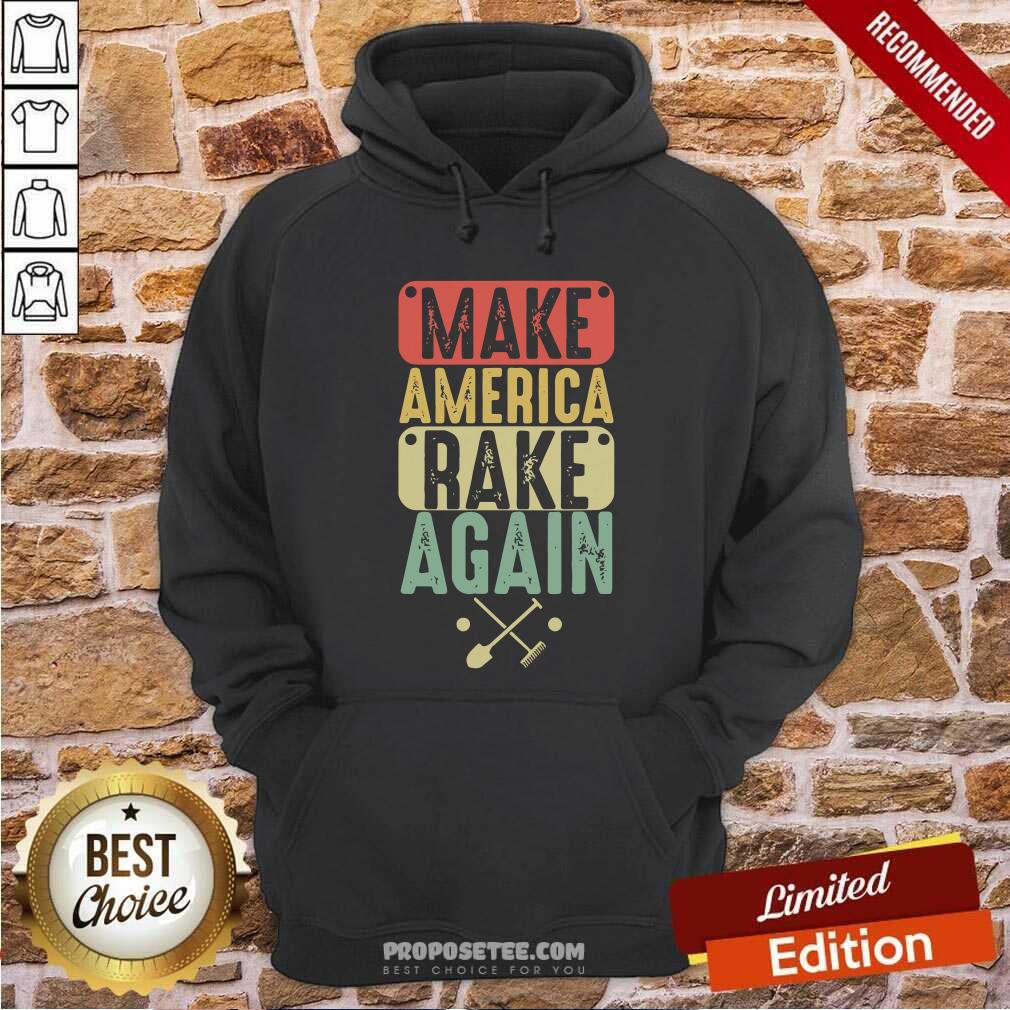 Nice Make America Rake Again Vintage Election Shirt