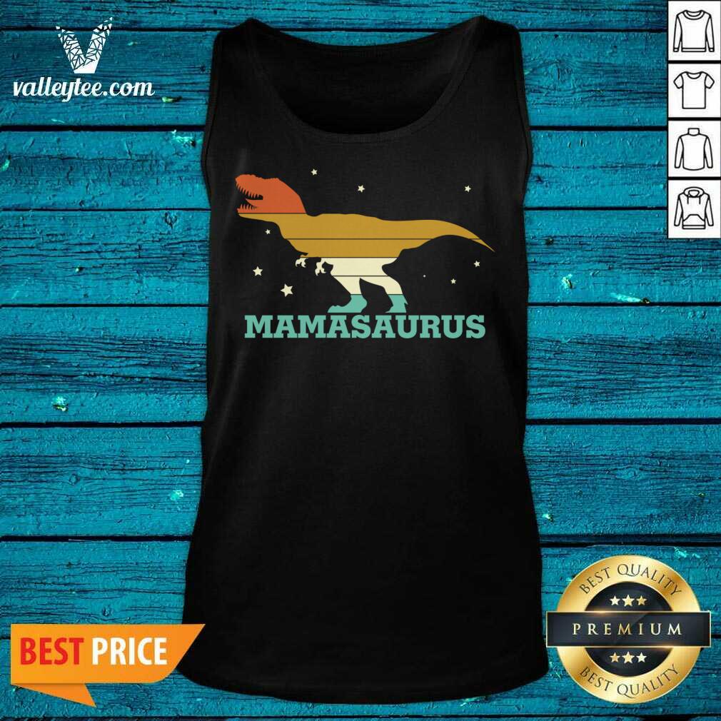 Nice Mamasaurus Funny Trex Mothers Day Mamasaurus Shirt