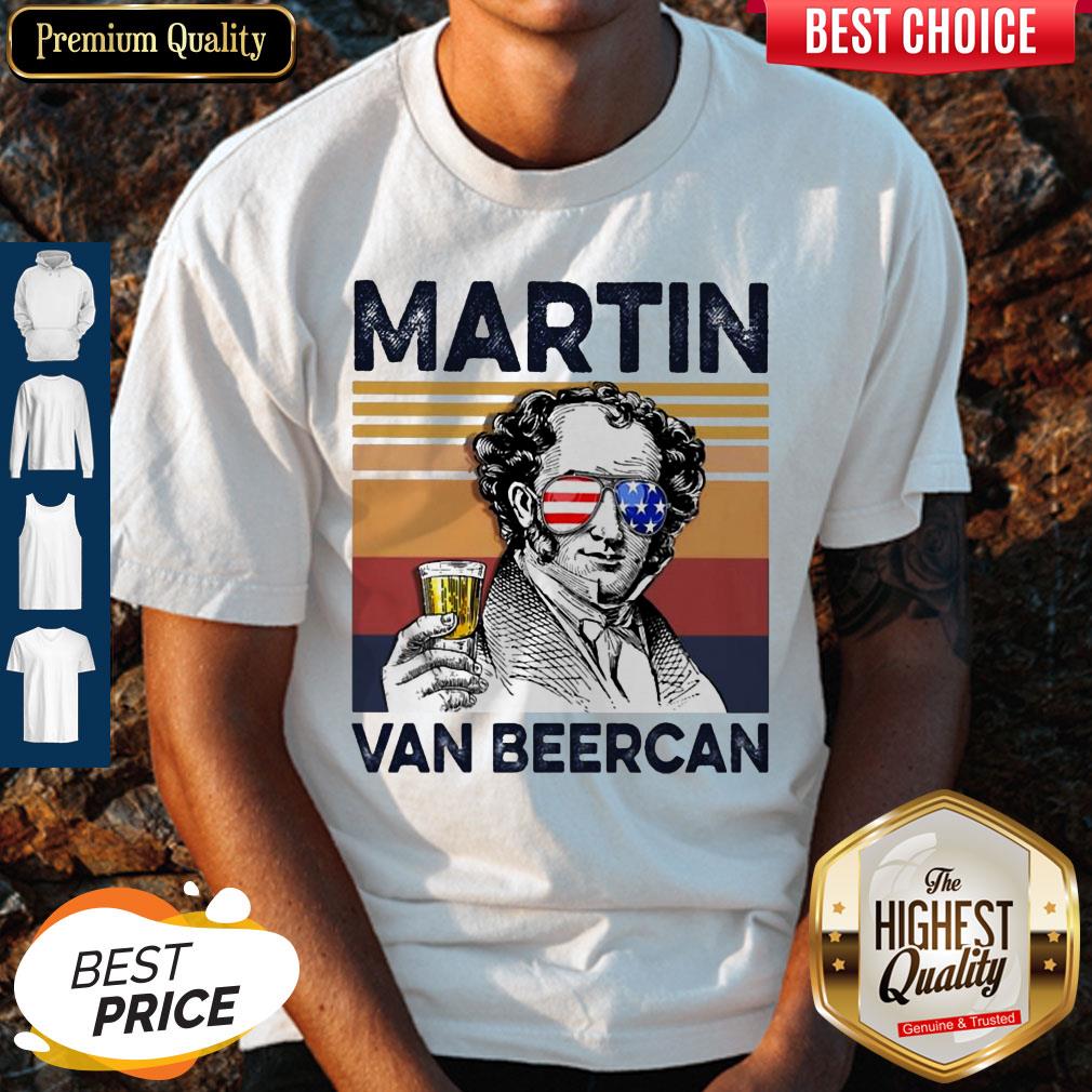 Nice Martin Van Beercan Drink Drink 4th Of July Vintage Shirt