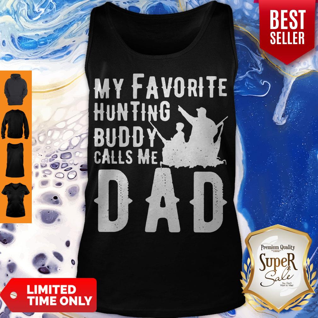 Nice My Favorite Hunting Buddy Calls Me Dad Shirt