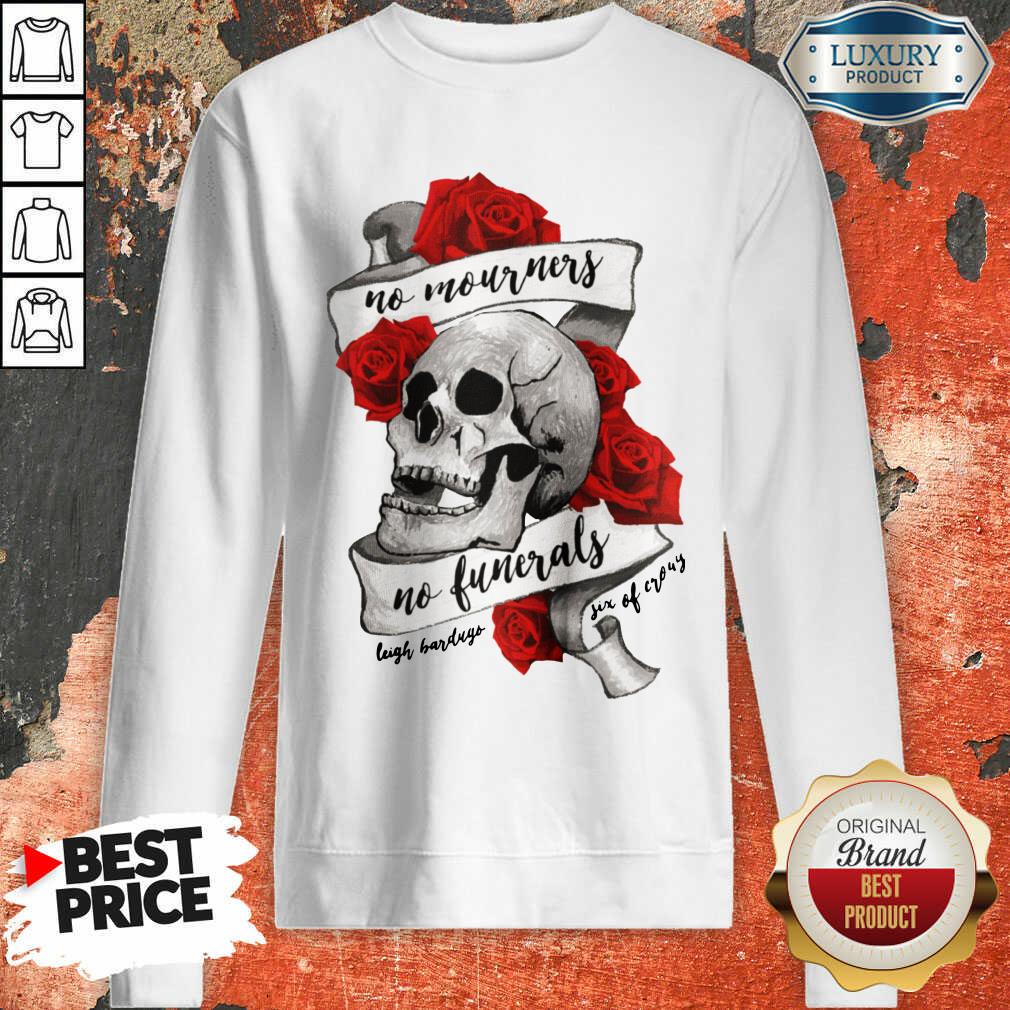 Nice No Mourners No Funerals Skull Of Roses Shirt