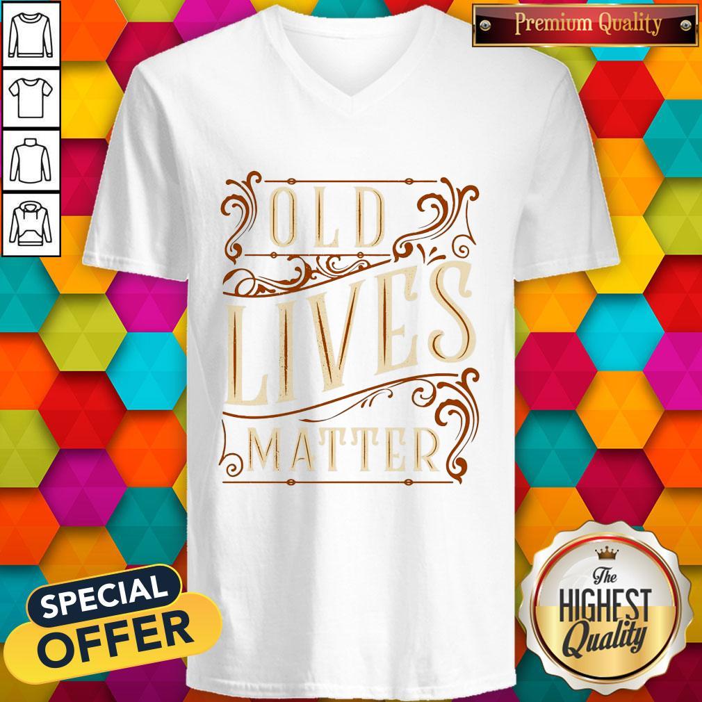 Nice Old Lives Matter Shirt