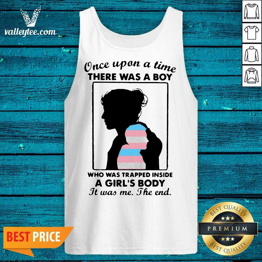 nice-once-upon-a-time-there-was-a-boy-who-was-trapped-inside-a-girls-body-it-was-me-ttank-top.jpg