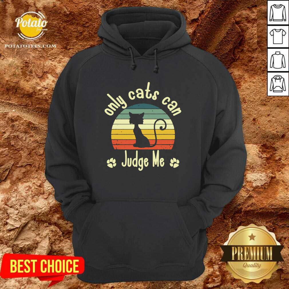 Nice Only Cats Can Judge Me Funny Retro Sarcastic Sassy Cats love Shirt