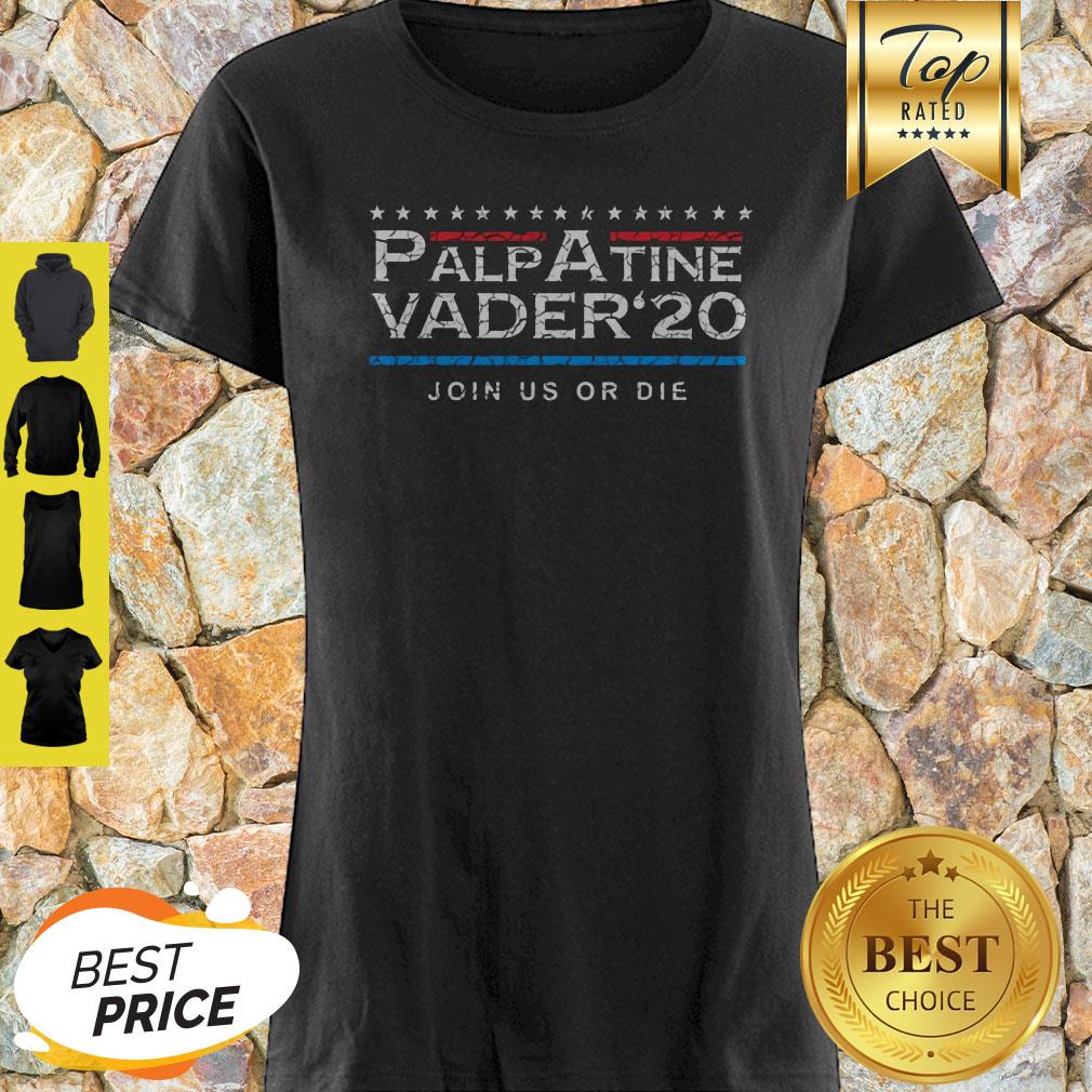 Nice Palpatine Vader 20 Join Us Or Die Shirt