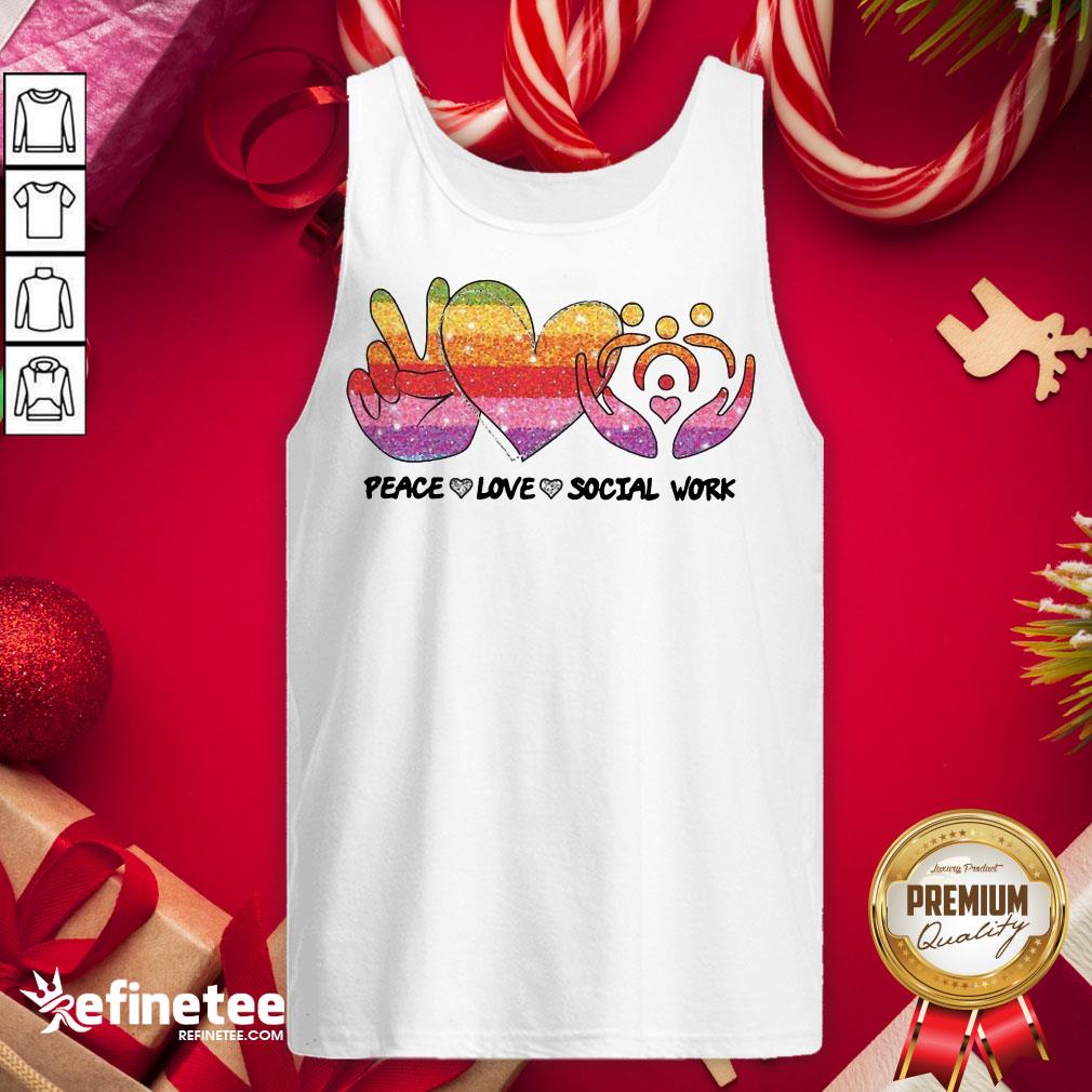 Nice Peace Love Social Work Shirt