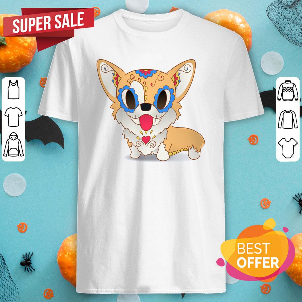 Nice Pickles The Corgi Day Of The Dead Shirt