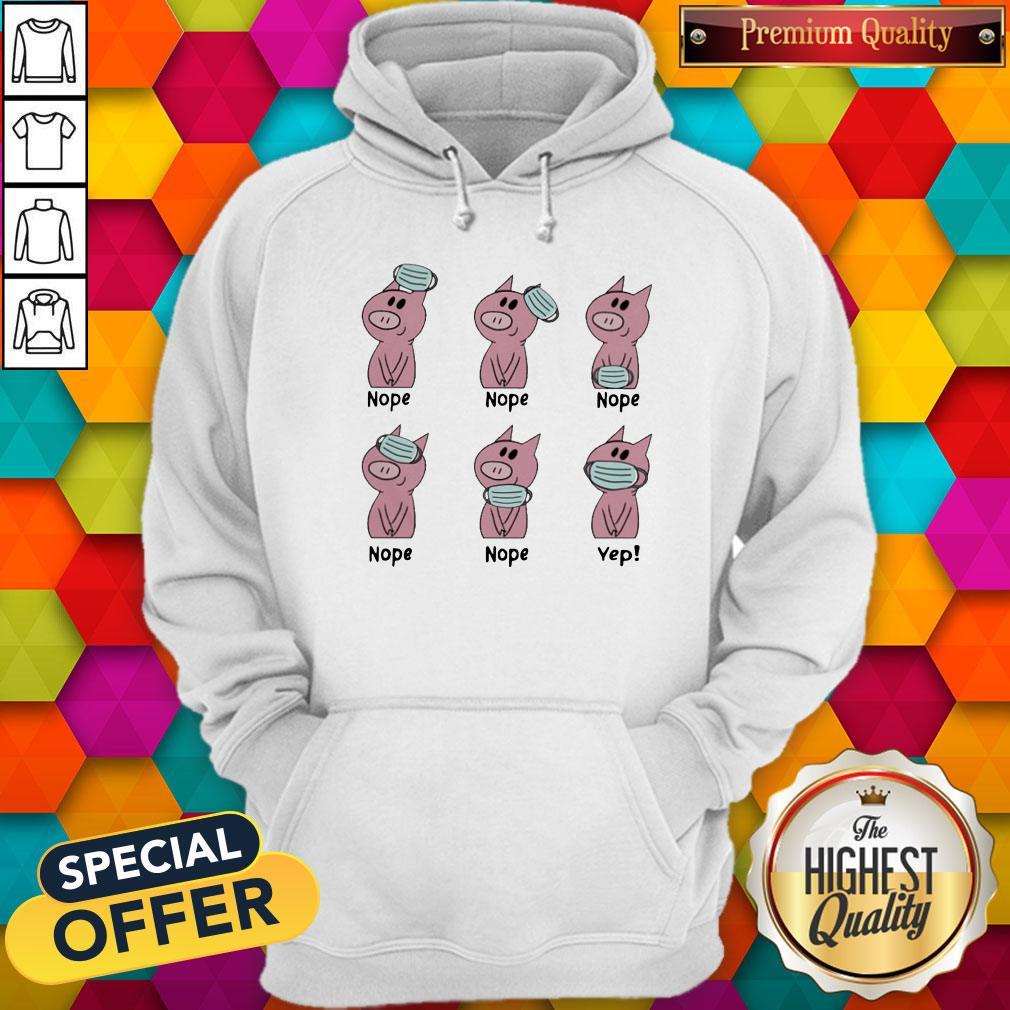 Nice Piggie Nope Right Way To Wear Mask Shirt
