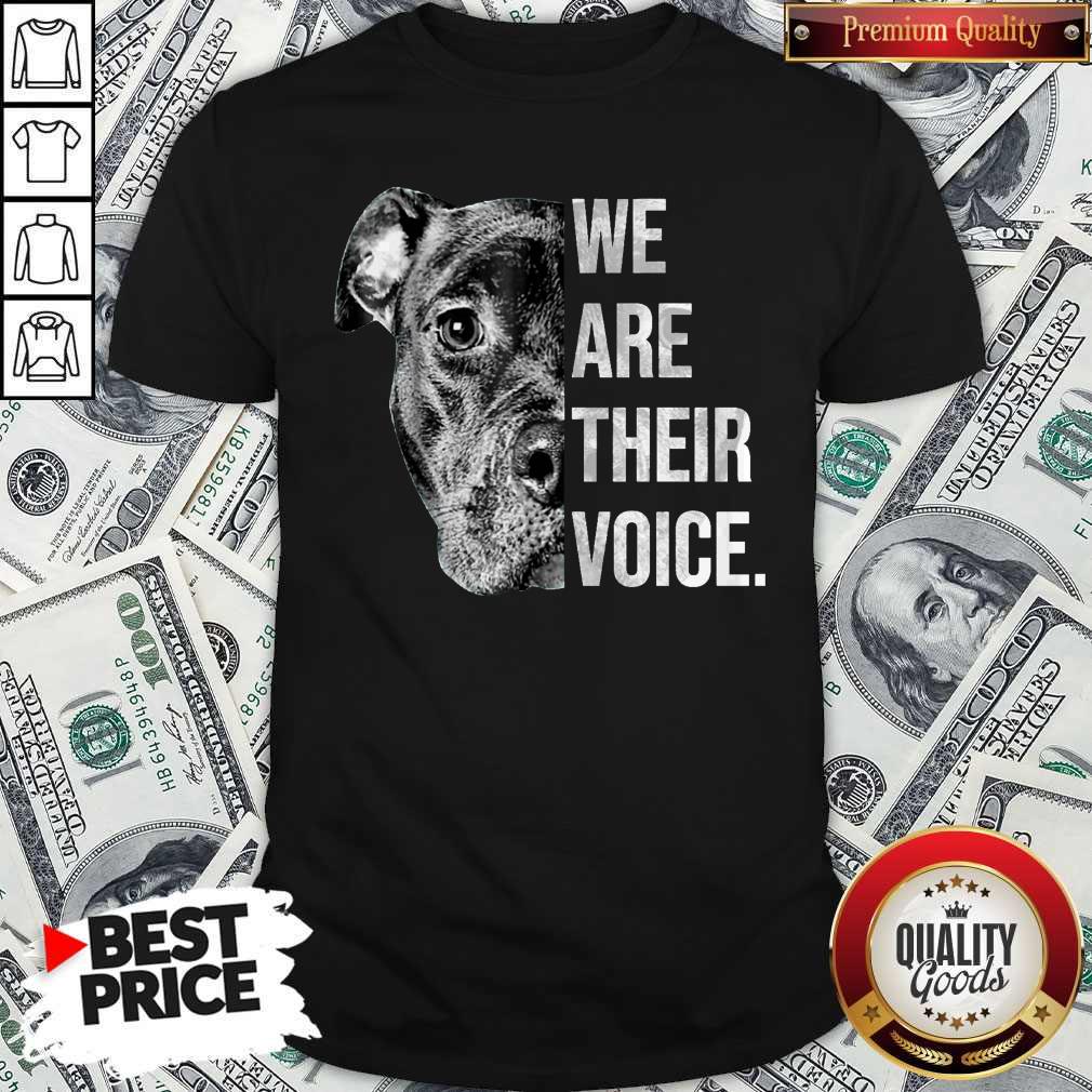 Nice Pitbull Dog We Are Their Voice Shirt