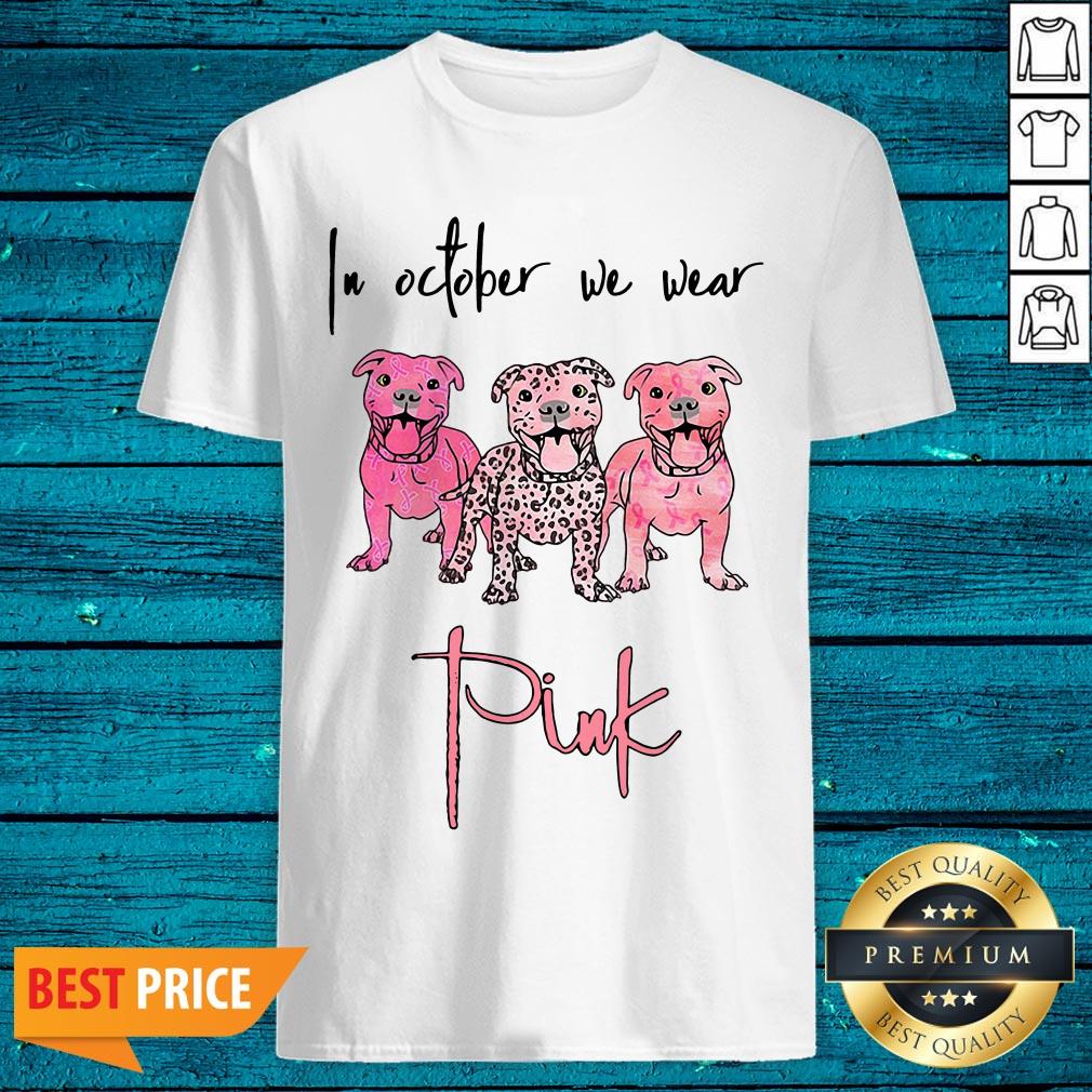 Nice Pitbull In October We Wear Pink Shirt