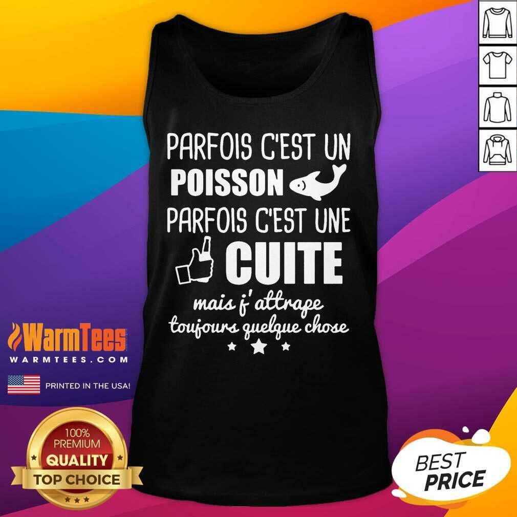 Nice Poisson Parfois C’est Une Cuite Shirt